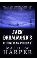 Jack Drummond's Christmas Present: Adventure Series for Children Ages 9-12