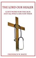 The Lord Our Healer: (English)