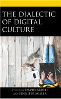 The Dialectic of Digital Culture