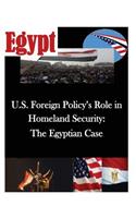 U.S. Foreign Policy's Role in Homeland Security: The Egyptian Case