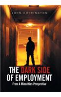 Dark Side of Employment