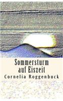 Sommersturm auf Eiszeit: (German)