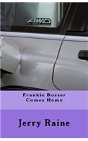 Frankie Bosser Comes Home