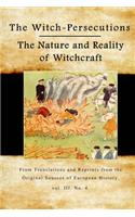 The Witch-Persecutions: From Translations and Reprints from the Original Sources of European History. vol. III. No. 4.(The Nature and Reality of Witchcraft)