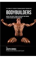 The Complete Strength Training Workout Program for Bodybuilders