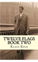 Twelve Flags Book Two