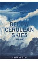 Below Cerulean Skies: A Story of Hope