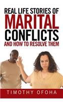 Real Life Stories of Marital Conflicts and How to Resolve Them