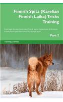 Finnish Spitz (Karelian Finnish Laika) Tricks Training Finnish Spitz (Karelian Finnish Laika) Tricks & Games Training Tracker & Workbook. Includes: Finnish Spitz Multi-Level Tricks, Games & Agility. Part 2