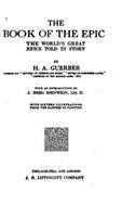 The Book of the Epic, the World's Great Epics Told in Story