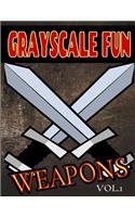 Grayscale Fun Weapons Vol.1