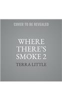 Where There's Smoke 2 Lib/E