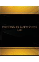 Telehandler Safety Check Log (Log Book, Journal - 125 pgs, 8.5 X 11 inches): Telehandler Safety Check Logbook (Black cover, X-Large)