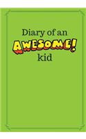 Diary of an Awesome Kid: 100 Pages Ruled, Bright Kiwi Green - Children's Draw and Write Journal Notebook (7 x 10 inches)(Creative Writing for Kids)