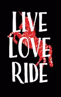 Live Love Ride: Blank Lined Journal