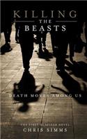 Killing the Beasts