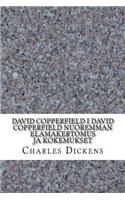 David Copperfield I David Copperfield Nuoremman ElamAkertomus ja Kokemukset