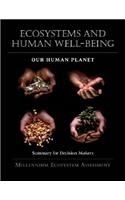 Ecosystems and Human Well-Being: Our Human Planet