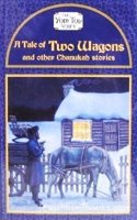 A Tale of Two Wagons & Other Chanuka Stories