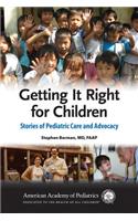 Getting it Right for Children: Stories of Pediatric Care and Advocacy