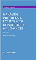 Managing Infections in Patients With Hematological Malignancies