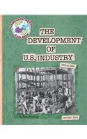 The Development of U.S. Industry: 1870 to 1900(Explorer Library: Language Arts Explorer)