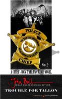 Trouble for Tallon: (2 Chief Jack Tallon)
