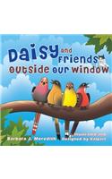 Daisy and Friends Outside Our Window