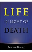 Life in Light of Death