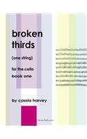 Broken Thirds (One String) for the Cello, Book One