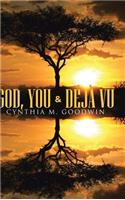 God, You & Deja Vu