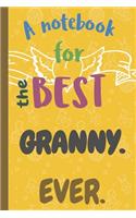 A Notebook for the Best GRANNY Ever.