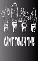 Can't Touch This: Funny Office Notebook/Journal For Women/Men/Boss/Coworkers/Colleagues/Students/Friends/Office Gag Gift