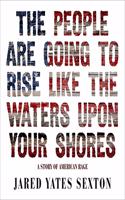 People Are Going to Rise Like the Waters Upon Your Shore Lib/E