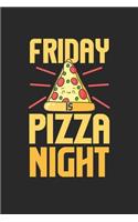 Friday Is Pizza Night