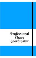 Professional Chaos Coordinator