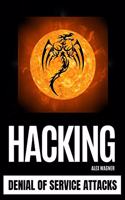 Hacking: Denial of Service Attacks(4 Denial of Service Attacks)