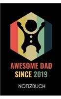 Awesome Dad Since 2019 Notizbuch