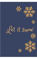 let it snow: Winter Notebook, Journal, Diary (100 Pages, Blank, 6 x 9)