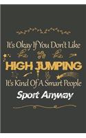 It's Okay If You Don't Like High jumping