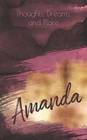 Thoughts, Dreams, and Plans: Amanda (personalized lined notebook, journal, diary)