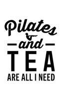 Pilates and Tea Are All I Need