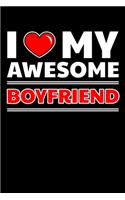 I Love My Awesome Boyfriend: Journal - Valentines Personal Writing Diary - Journaling for Journalists & Writers for Note Taking & Daily Entries - Write about your Life Experienc