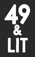 49 & Lit