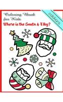 Where is the Santa & Elky? Coloring Book for Kids