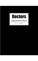 Doctors Appointment Book: Weekly Doctors Appointment Book, Daily Appointment Book with Hourly and 15-Minute Intervals (8.5 x 11 - 109 Pages )