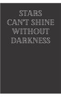 Star Can't Shine Without Darkness