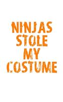 Ninjas Stole my Costume: Journal / Notebook / Diary Gift - 6"x9" - 120 pages - White Lined Paper - Matte Coverr