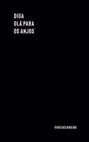 diga olá para os anjos