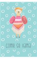 Come se llama: Funny Notebook - Journal - Diary for Llama Lovers or Lovers of Puns, with 100 lined pages to write in